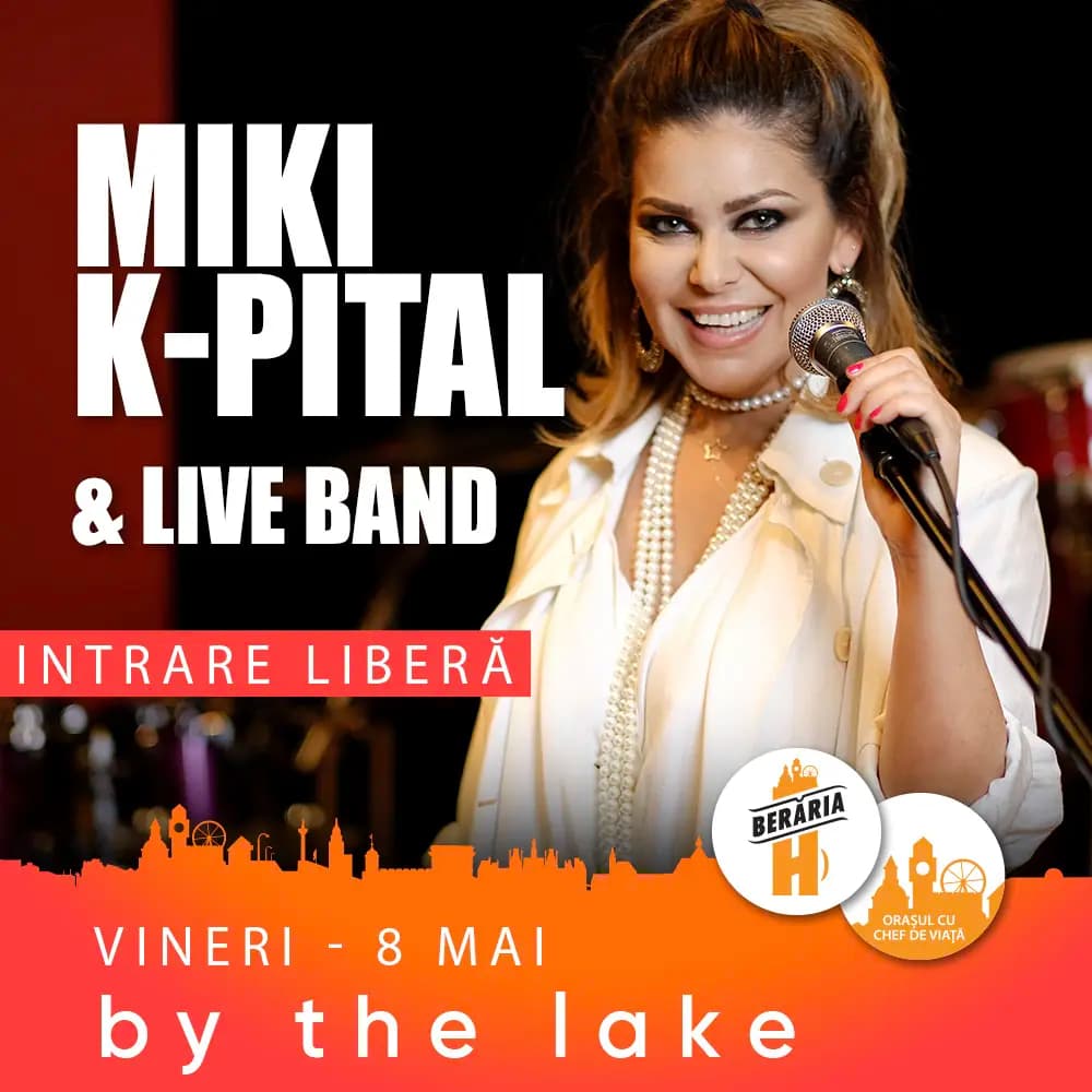 Miki K-PITAL & Live Band at Berăria H
